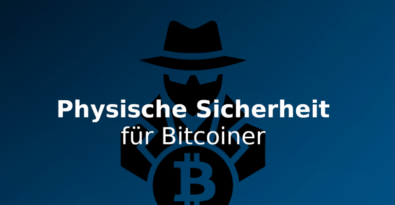 Physische Bitcoin Sicherheit